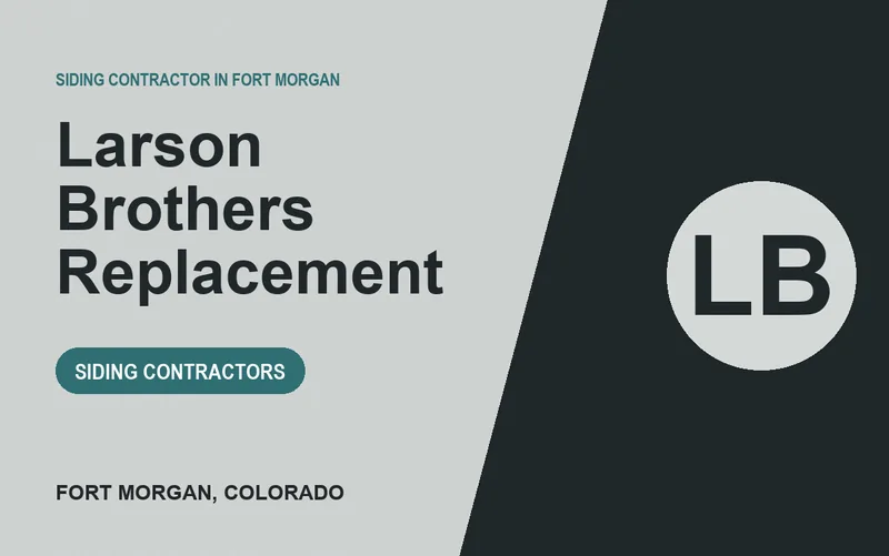 Larson Brothers Replacement in Fort Morgan, Colorado
