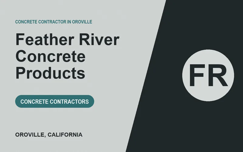 Feather River Concrete Products in Oroville, California