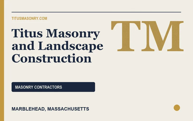 Titus Masonry and Landscape Construction in Marblehead, Massachusetts
