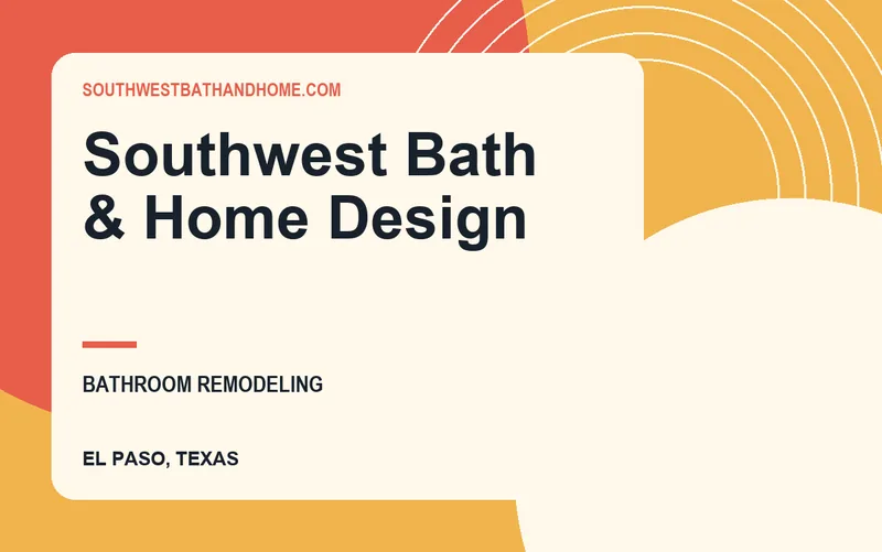 Southwest Bath & Home Design in El Paso, Texas