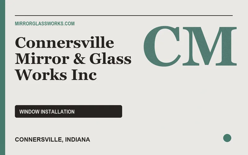 Connersville Mirror & Glass Works Inc in Connersville, Indiana