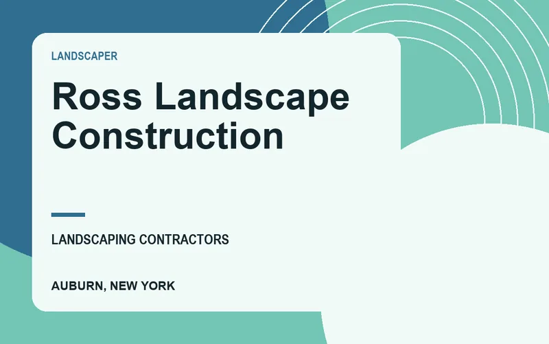 Ross Landscape Construction in Auburn, New York