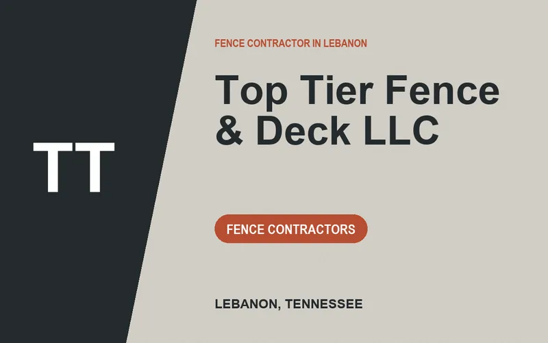 Top Tier Fence & Deck LLC in Lebanon, Tennessee