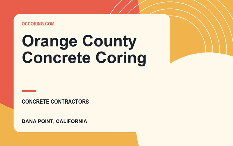 Orange County Concrete Coring in Dana Point, California