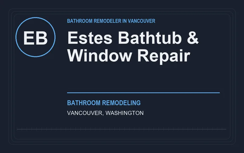 Estes Bathtub & Window Repair in Vancouver, Washington