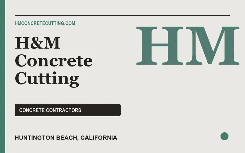 H&M Concrete Cutting in Huntington Beach, California