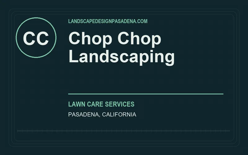 Chop Chop Landscaping in Pasadena, California