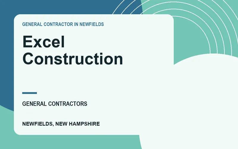 Excel Construction in Newfields, New Hampshire