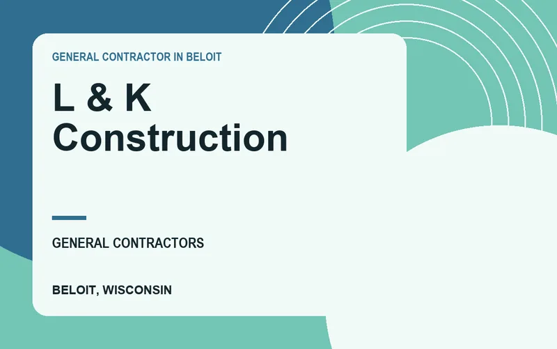L & K Construction in Beloit, Wisconsin
