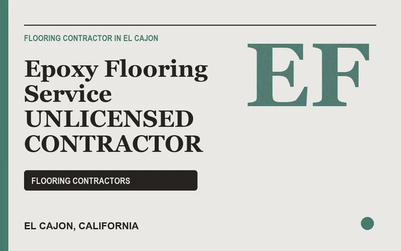 Epoxy Flooring Service UNLICENSED CONTRACTOR in El Cajon, California