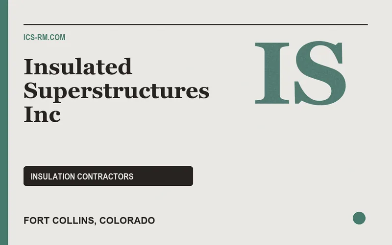 Insulated Superstructures Inc in Fort Collins, Colorado