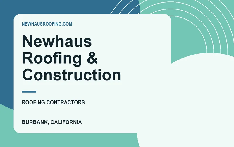 Newhaus Roofing & Construction in Burbank, California