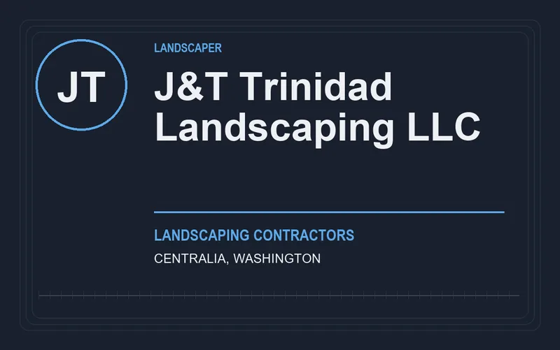 J&T TRINIDAD LANDSCAPING LLC in Centralia, Washington