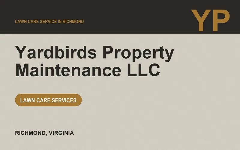 Yardbirds Property Maintenance LLC in Richmond, Virginia