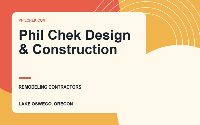 Phil Chek Design & Construction in Lake Oswego, Oregon
