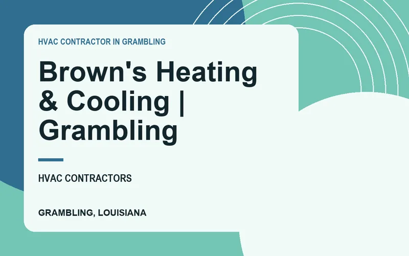 Brown's Heating & Cooling | Grambling in Grambling, Louisiana
