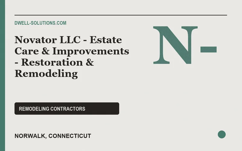 Novator LLC - Estate Care & Improvements - Restoration & Remodeling in Norwalk, Connecticut
