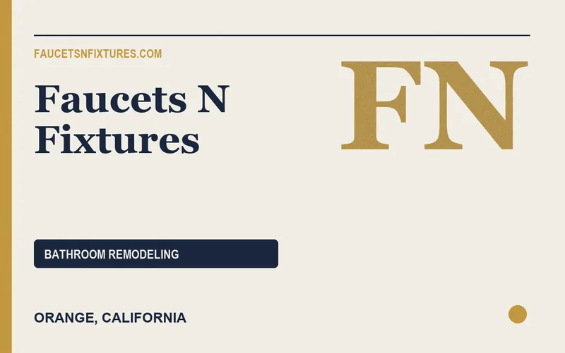 Faucets N Fixtures in Orange, California