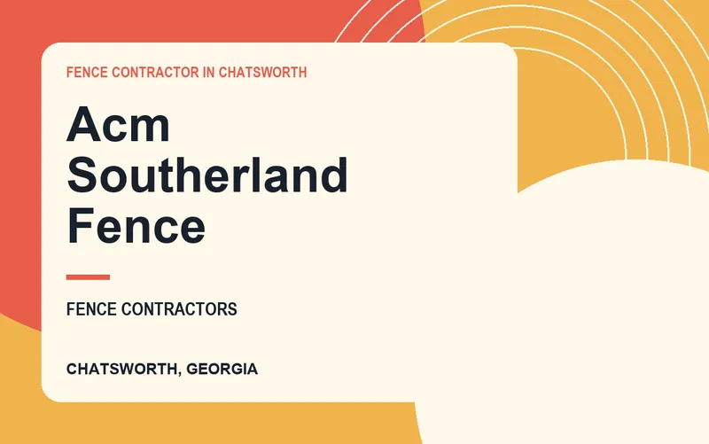 Acm Southerland Fence in Chatsworth, Georgia