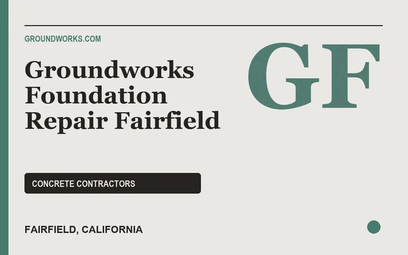 Groundworks Foundation Repair Fairfield in Fairfield, California