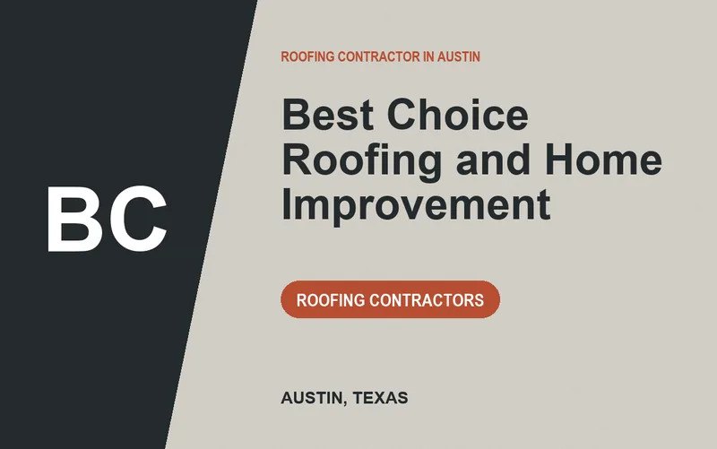 Best Choice Roofing and Home Improvement in Austin, Texas