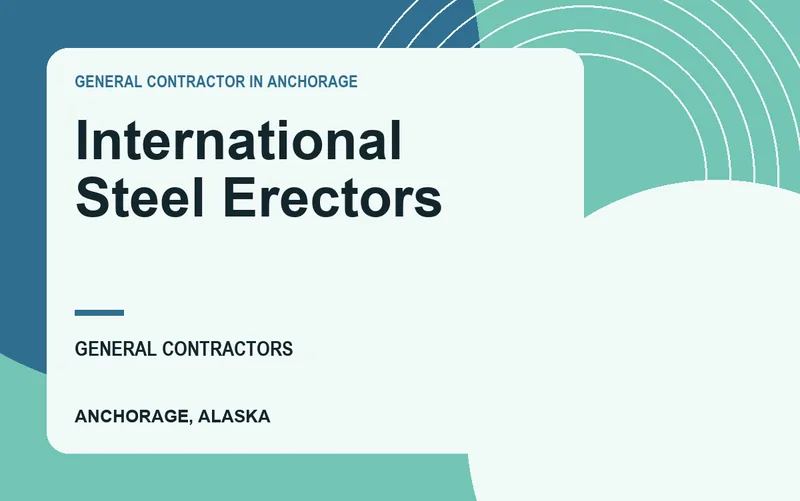 International Steel Erectors in Anchorage, Alaska