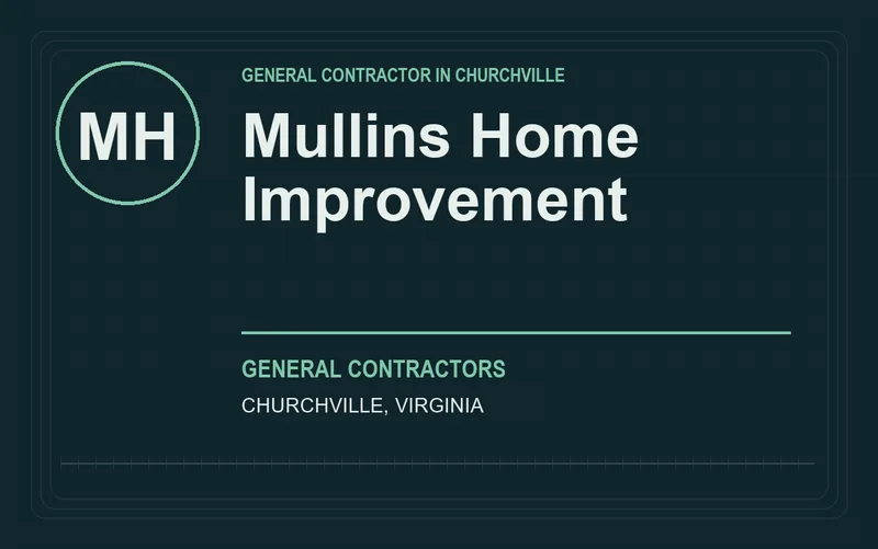 Mullins Home Improvement in Churchville, Virginia