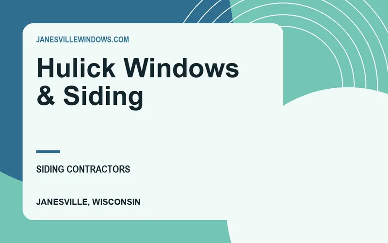 Hulick Windows & Siding in Janesville, Wisconsin