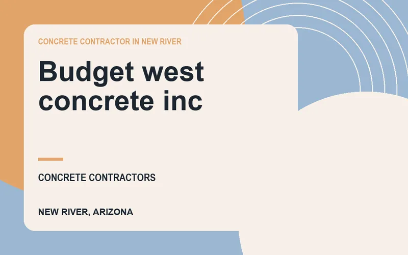 Budget west concrete inc in New River, Arizona