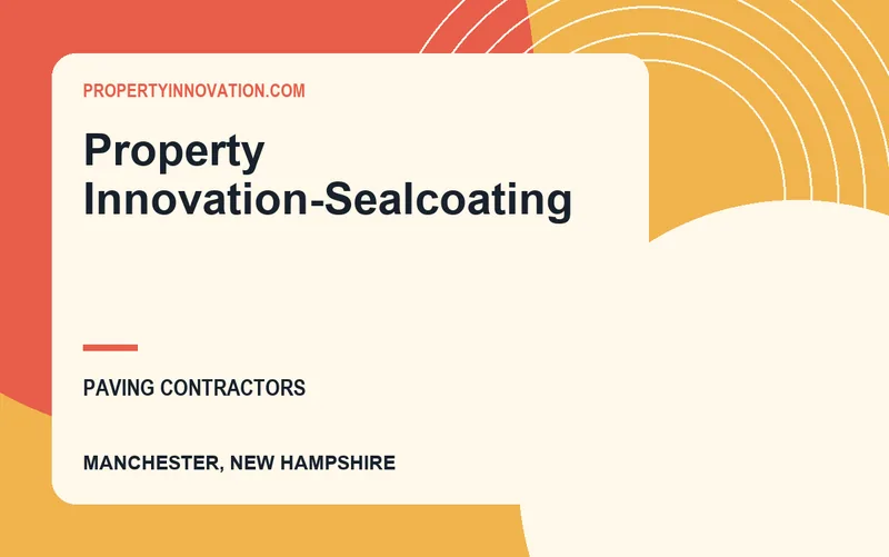 Property Innovation-Sealcoating in Manchester, New Hampshire