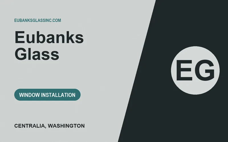 Eubanks Glass in Centralia, Washington