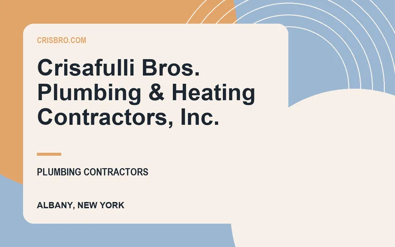 Crisafulli Bros. Plumbing & Heating Contractors, Inc. in Albany, New York