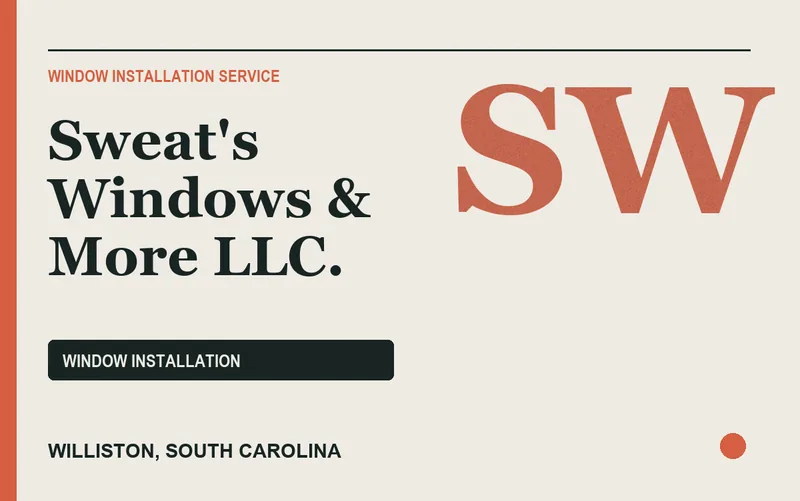 Sweat's Windows & More LLC. in Williston, South Carolina