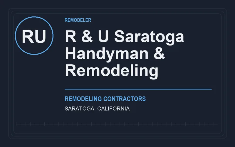 R & U Saratoga Handyman & Remodeling in Saratoga, California