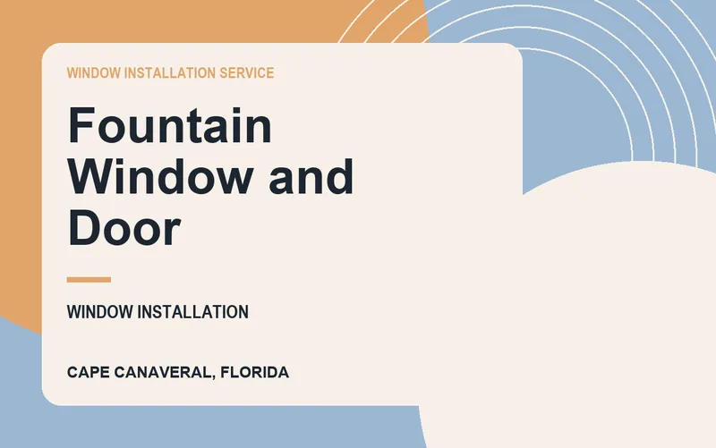 Fountain Window and Door in Cape Canaveral, Florida
