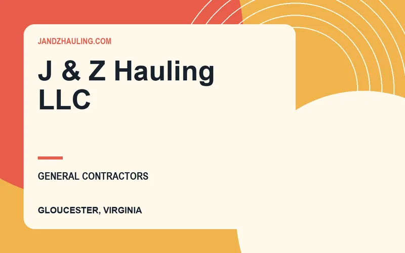 J & Z Hauling LLC in Gloucester, Virginia