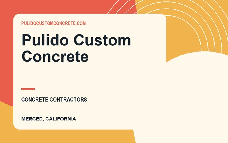 Pulido Custom Concrete in Merced, California