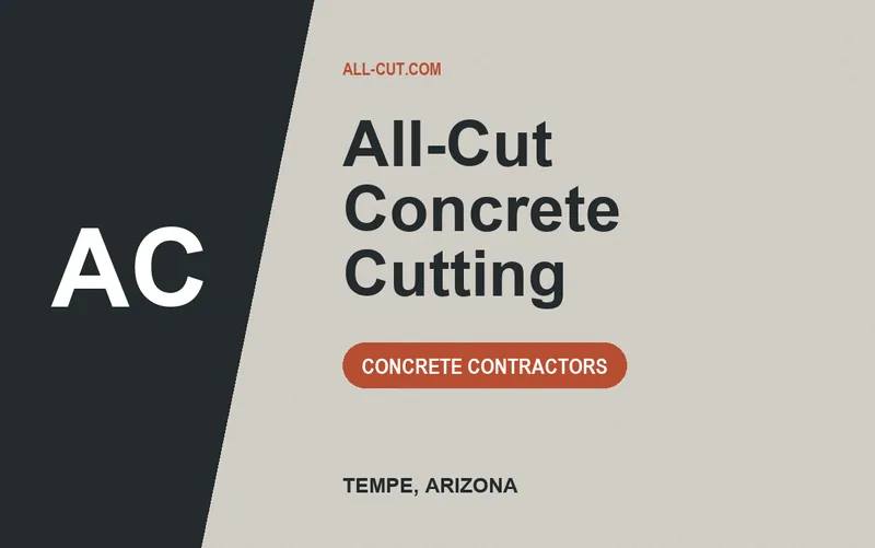 All-Cut Concrete Cutting in Tempe, Arizona