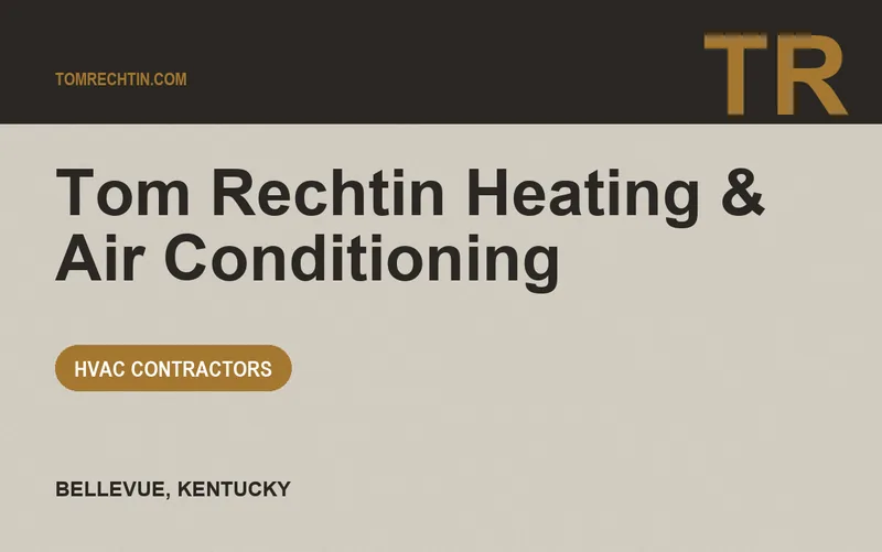 Tom Rechtin Heating & Air Conditioning in Bellevue, Kentucky