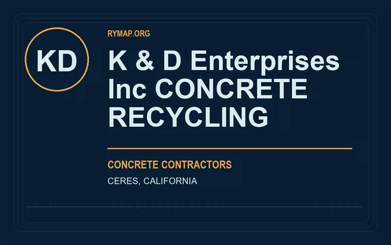 K & D Enterprises Inc CONCRETE RECYCLING in Ceres, California