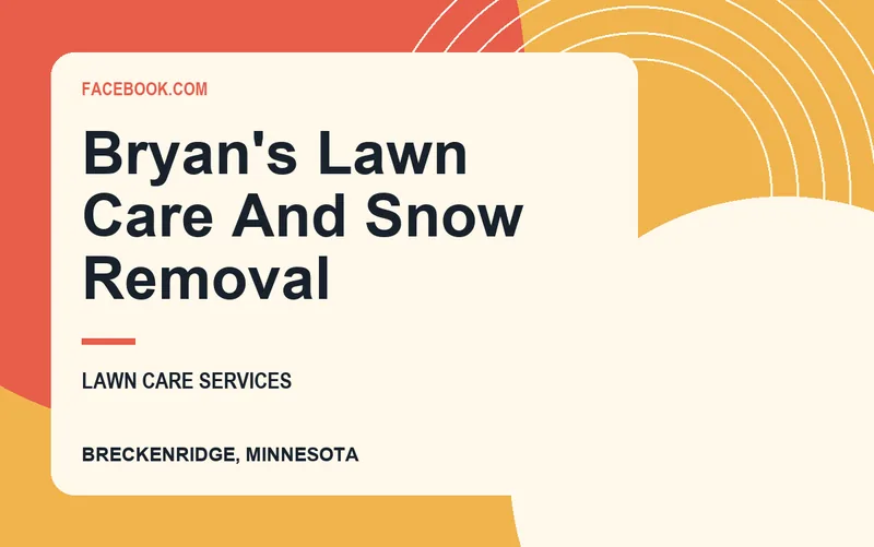 Bryan's Lawn Care And Snow Removal in Breckenridge, Minnesota