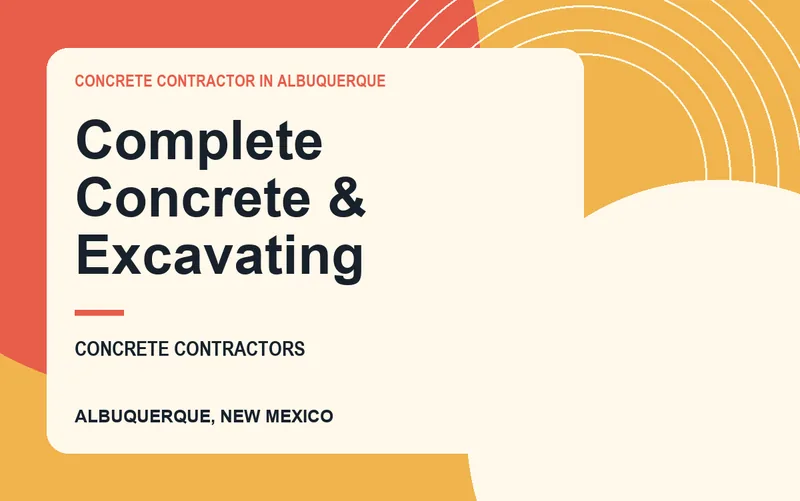 Complete Concrete & Excavating in Albuquerque, New Mexico
