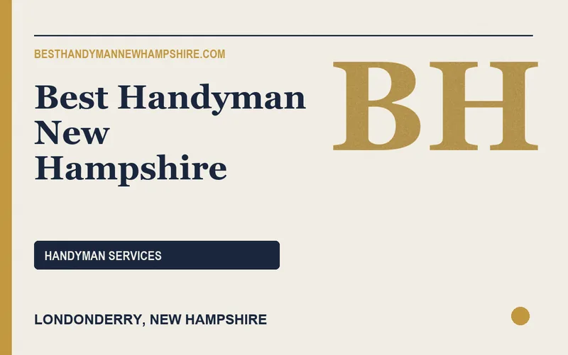 Best Handyman New Hampshire in Londonderry, New Hampshire