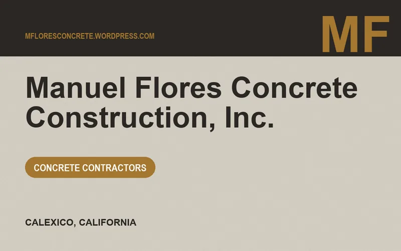 Manuel Flores Concrete Construction, Inc. in Calexico, California