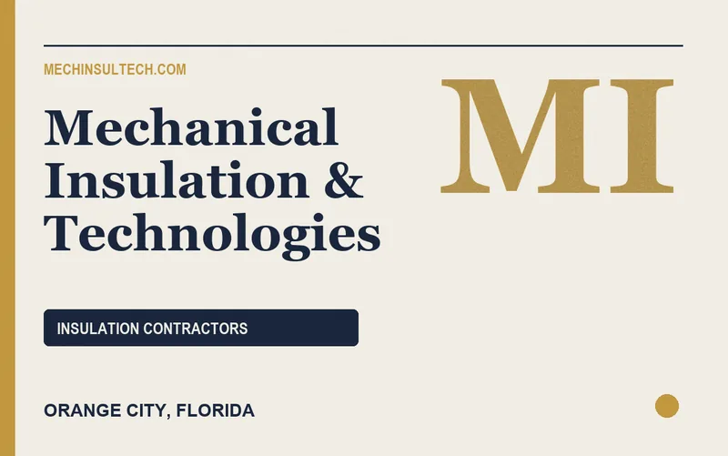 Mechanical Insulation & Technologies in Orange City, Florida