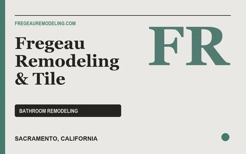 Fregeau Remodeling & Tile in Sacramento, California
