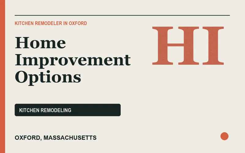 Home Improvement Options in Oxford, Massachusetts