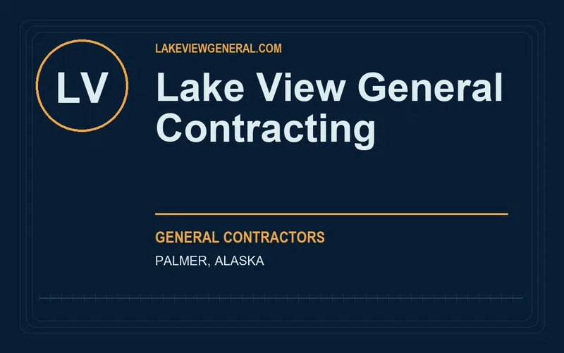 Lake View General Contracting in Palmer, Alaska