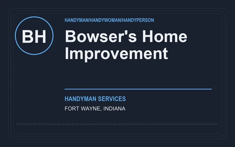 Bowser's Home Improvement in Fort Wayne, Indiana