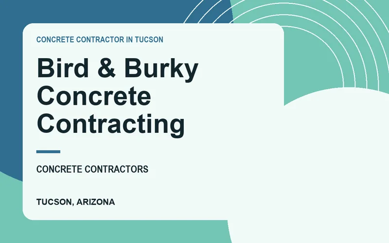 Bird & Burky Concrete Contracting in Tucson, Arizona